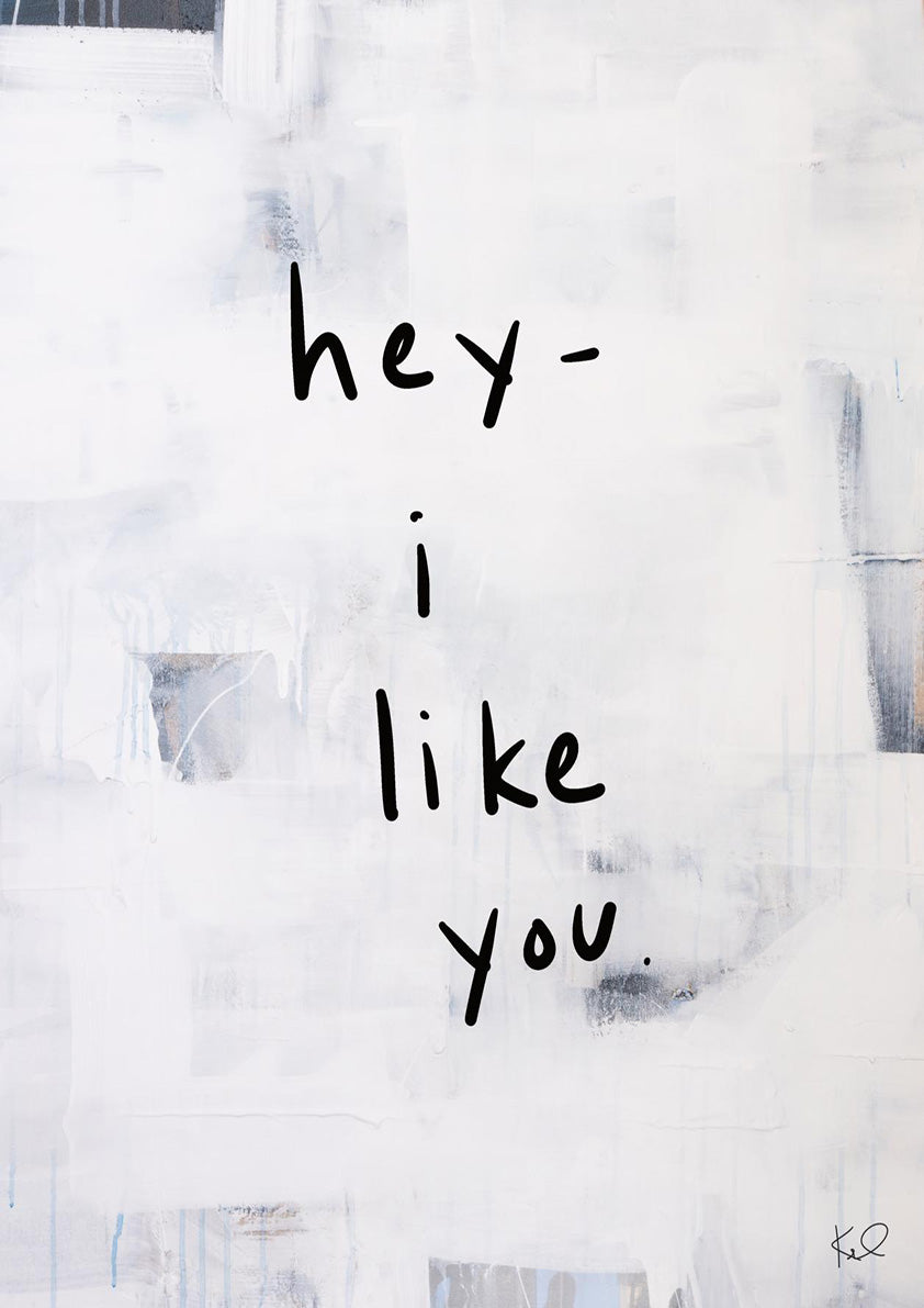 Hand-written black text reading hey I like you over a textured white and grey abstract background