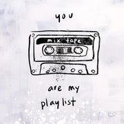 Line drawing of a cassette tape with handwritten text reading you are my playlist on a grey background